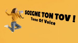 Lire la suite à propos de l’article Tone Of Voice (TOV) – la voix de sa marque