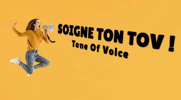 You are currently viewing Tone Of Voice (TOV) – la voix de sa marque